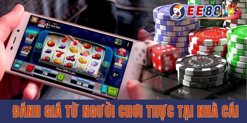 Nhà Cái EE88 - Tổng Quan Thương Hiệu Uy Tín Toàn Cầu Đánh giá từ người chơi thực tại nhà cái