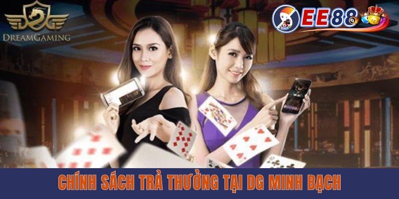 Dream Gaming Casino - Trải Nghiệm Game Live Chuẩn Châu Á Chính sách trả thưởng tại DG minh bạch