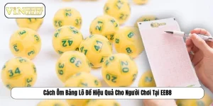 Cách ôm bảng lô đề