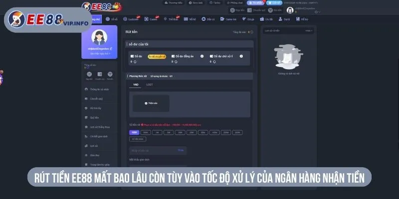 Rút Tiền EE88 Mất Bao Lâu? Sự Thật Người Chơi Cần Biết Rút tiền EE88 mất bao lâu còn tùy vào tốc độ xử lý của ngân hàng nhận tiền
